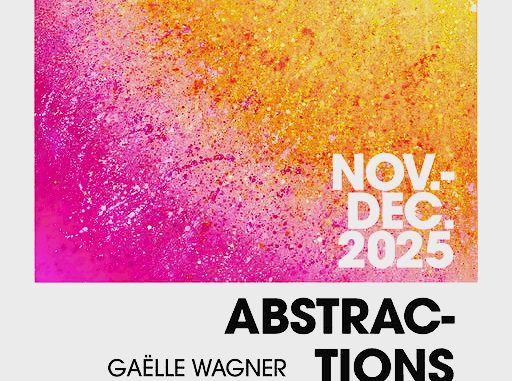 Exposition “Abstractions Concrètes” – Gaëlle Wagner Novembre – Décembre 2025 Vernissage : jeudi 13 novembre 2025 à 18h30