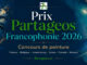Prix Partageos Francophonie 2026, concours de peinture ouvert aux artistes francophones résidant en France, Belgique, Luxembourg, Suisse, Canada et Monaco.